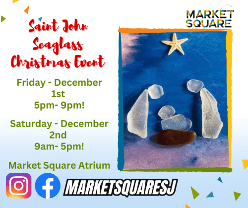 Saint John Seaglass Christmas Event during Uptown Sparkles!