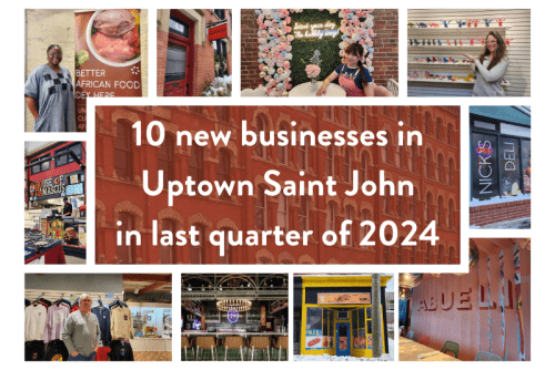Meet 10 New Businesses in Uptown Saint John | 2024 Round Up