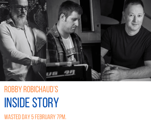 Wasted Day presents Jazz with Robby Robichaud’s Inside Story