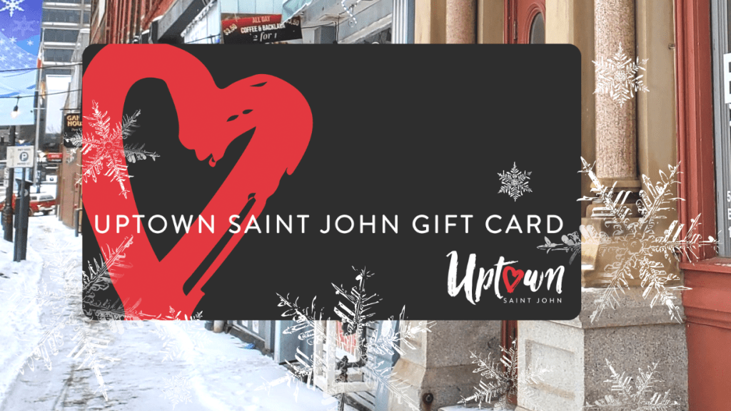 Uptown Saint John Gift Card