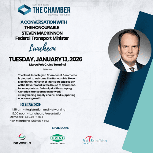 Saint John Region Chamber Luncheon with Federal Minister of Transportation Steven MacKinnon